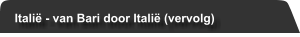 Itali - van Bari door Itali (vervolg)