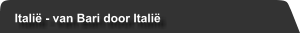 Itali - van Bari door Itali